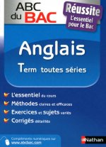 ABC BAC REUSSITE ANGLAIS TERM TOUTES SERIES