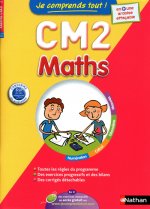 Je comprends tout ! Maths CM2 10-11 ans