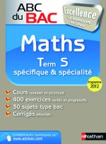 ABC DU BAC EXCELLENCE MATHS TERM S OBL & SPEC 2011