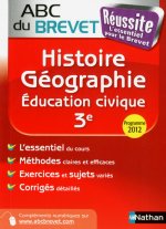 ABC DU BREVET REUSSITE HISTOIRE-GEOGRAPHIE EDUCATION CIVIQUE 3E