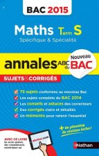ANNALES BAC 2015 MATHS TERM S SPECIFIQUE & SPECIALITE SUJETS & CORRIGES 2015