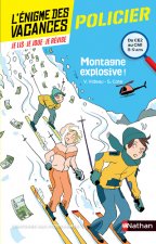 L'énigme des vacances Du CE2 au CM1 Montagne explosive !