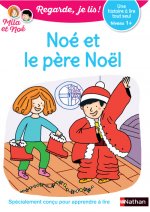 Une histoire à lire tout seul - Noé et le Père Noël - Niveau 1+