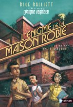 ENIGME DE LA MAISON ROBIE