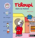 T CHOUPI DANS SA MAISON