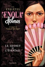 LES ENQUETES D'ENOLA HOLMES T4 LE SECRET DE L'EVENTAIL