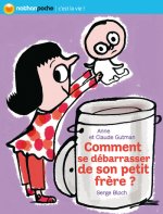 COMMENT SE DEBARRASSER DE SON PETIT FRERE