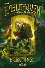 Fablehaven 1: Le Sanctuaire secret