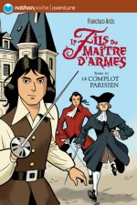 LE FILS DU MAITRE D'ARMES T3 LE COMPLOT PARISIEN