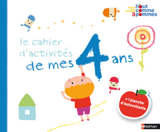 LE CAHIER D'ACTIVITES DE MES 4 ANS + 1 PLANCHE D'AUTOCOLLANTS