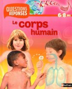 LE CORPS HUMAIN (AVEC PRIME FUSEE) - QUESTIONS/REPONSES 6/8 ANS N04