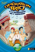 Opération Trio 05: A la découverte de l'Amérique