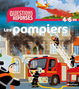 LES POMPIERS - QUESTIONS REPONSES 4/6 ANS