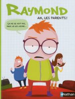 Raymond: Ah, les parents !