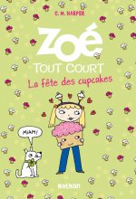 Zoé tout court: La Fête des cupcakes