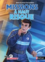 Dans la peau d'un policier:Missions à haut risque