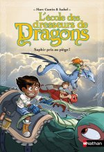 L'Ecole des dresseurs de dragons 1:Saphir pris au piège !