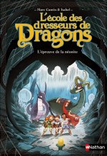 L'Ecole des dresseurs de dragons 3:L'Epreuve de la néonite