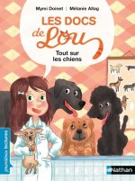 Les docs de Lou : Tout sur les chiens !