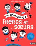 Les cahier Filliozat - Frères et soeurs