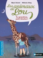 Les Animaux de Lou : Tu grandiras, Petit Girafon !
