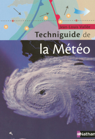 TECHNIGUIDE DE LA METEO