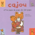 CAJOU ET PAPA DU PAPA DE PAPA