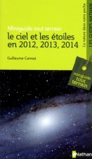 LE CIEL ET LES ETOILES EN 2012, 2013, 2014 - MINIGGUIDE TOUT TERRAIN