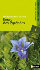Miniguide tout terrain: fleurs des Pyrénées
