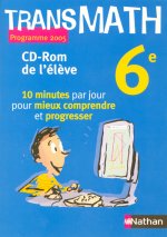 TRANSMATH 6E CD-ROM DE L4ELEVE PROGRAMME 2005