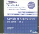 SECRETARIAT BAC PRO 1RE ET TERM PROFESSIONNELLES CORRIGES ET FICHIERS ELEVES DES TOME 1 ET 2 CD-ROM