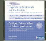 LOGICIELS PROFESSIONNELS PAR LES DOSSIERS 1ERE ET TERM PROFESSIONNELLE - BAC PRO COMPTABILITE/SECRET