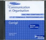 COMMUNICATION ET ORGANISATION - BAC PRO COMPTABILITE 1RE ET TERMINALE PROFESSIONNELLES - CORRIGE