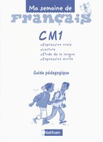 MA SEMAINE DE FRANCAIS CM1 GUIDE PEDAGOGIQUE