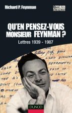 Qu'en pensez-vous Monsieur Feynman ? - Lettres 1939-1987