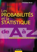 Les probabilités et la statistique de A à Z - 500 définitions, formules et tests d'hypothèse