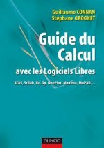 Guide du calcul avec les logiciels libres - XCAS, Scilab, Bc, Gp, GnuPlot,  Maxima, MuPAD...