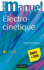 Mini Manuel d'Électrocinétique - Cours et exercices corrigés