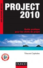 Project 2010 - Guide pratique pour les chefs de projet