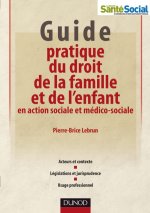 Guide pratique du droit de la famille et de l'enfant en action sociale et médico-sociale