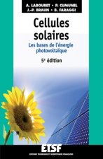 Cellules solaires - 5e éd - Les bases de l'énergie photovoltaïque
