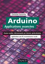 Arduino : Applications avancées - Claviers tactiles, télécommande par Internet, géolocalisation...