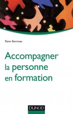 Accompagner la personne en formation - De l'orientation à l'insertion professionnelle