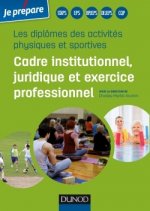 Diplômes des activités physiques et sportives - Cadre institutionnel, juridique et exercice profess