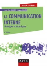 La communication interne - 4e éd. - Stratégies et techniques