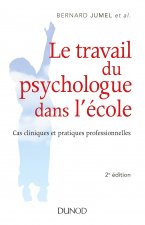 Le travail du psychologue dans l'école - 2e éd. - Cas cliniques et pratiques professionnelles