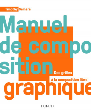 Manuel de composition graphique - Des grilles à la composition libre