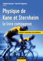 Physique de Kane et Sternheim - le livre compagnon - Solutions commentées des problèmes