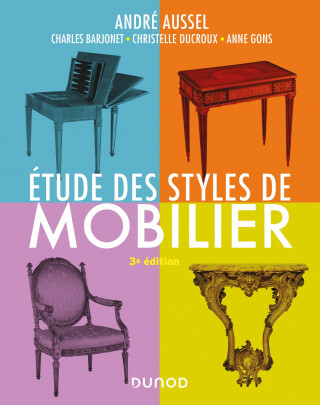 Étude des styles de mobilier - 3e éd.