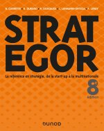 Strategor - 8e éd. - Toute la stratégie de la start-up à la multinationale